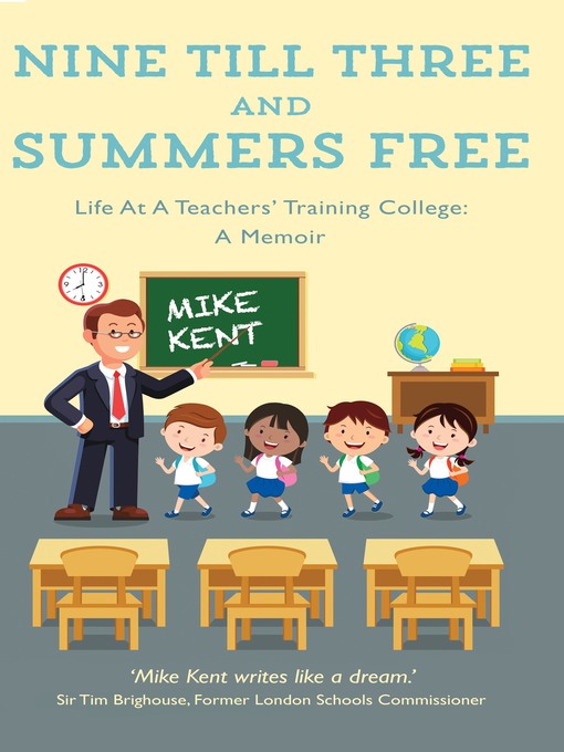 Title details for Nine Till Three and Summers Free by Mike Kent - Available